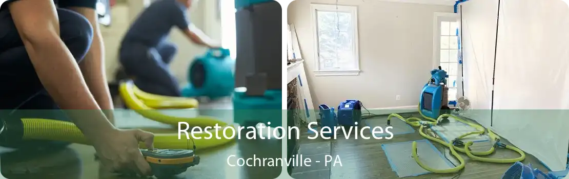 Restoration Services Cochranville - PA