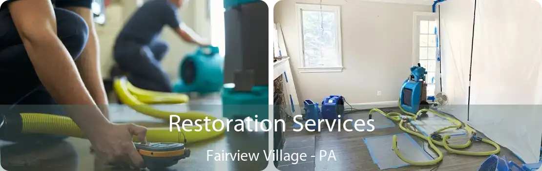 Restoration Services Fairview Village - PA