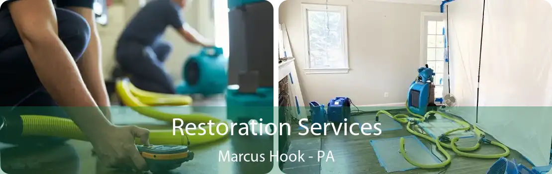 Restoration Services Marcus Hook - PA