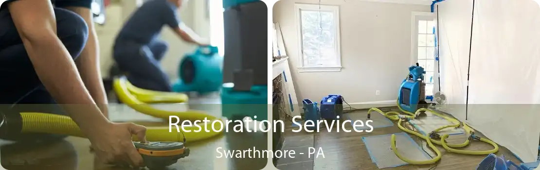Restoration Services Swarthmore - PA