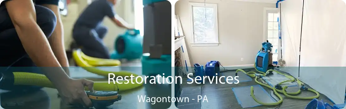 Restoration Services Wagontown - PA