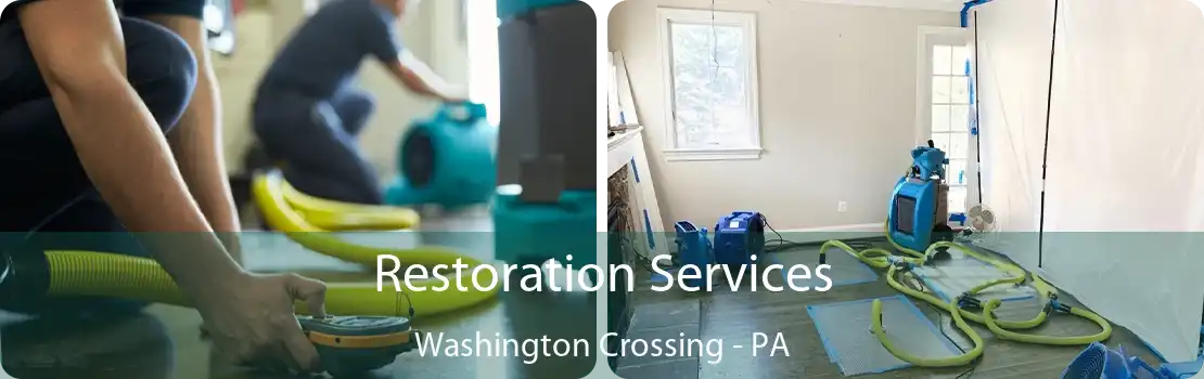 Restoration Services Washington Crossing - PA