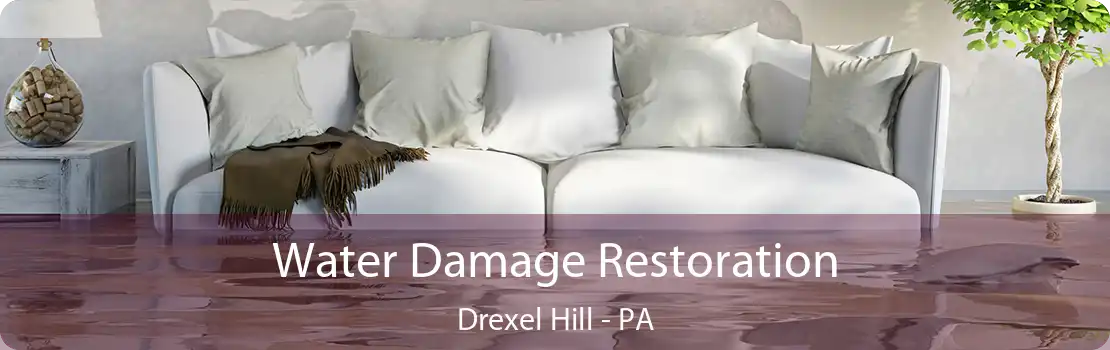 Water Damage Restoration Drexel Hill - PA