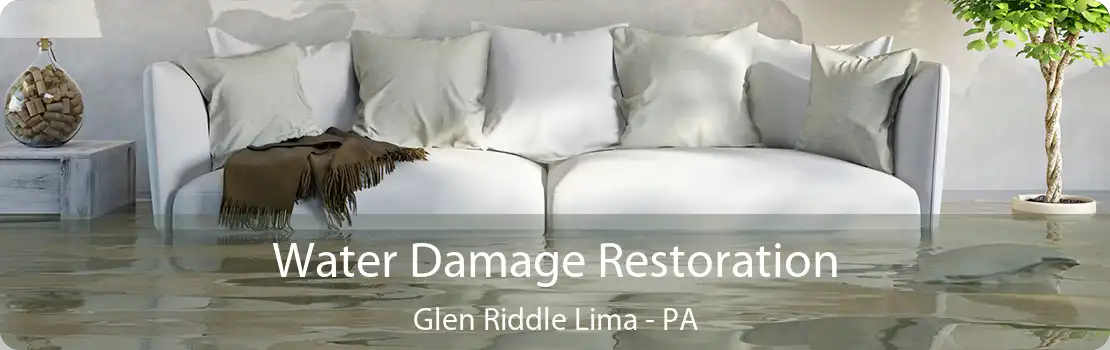 Water Damage Restoration Glen Riddle Lima - PA