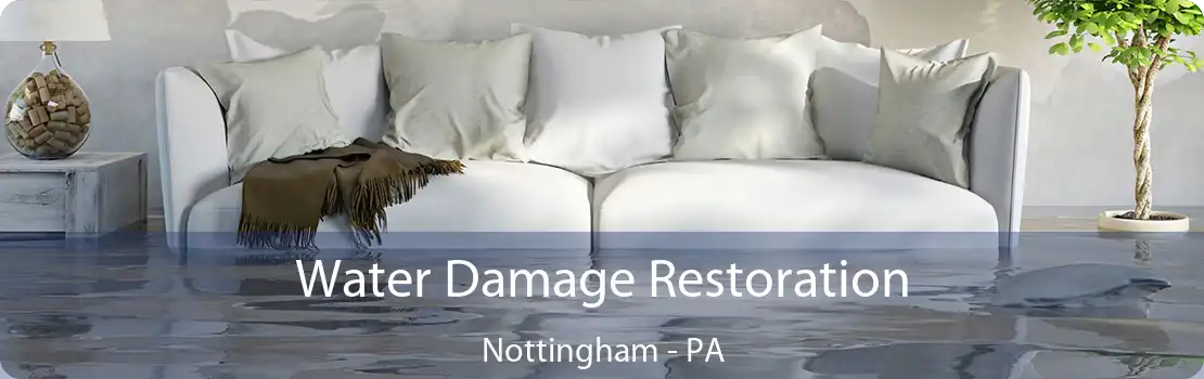 Water Damage Restoration Nottingham - PA